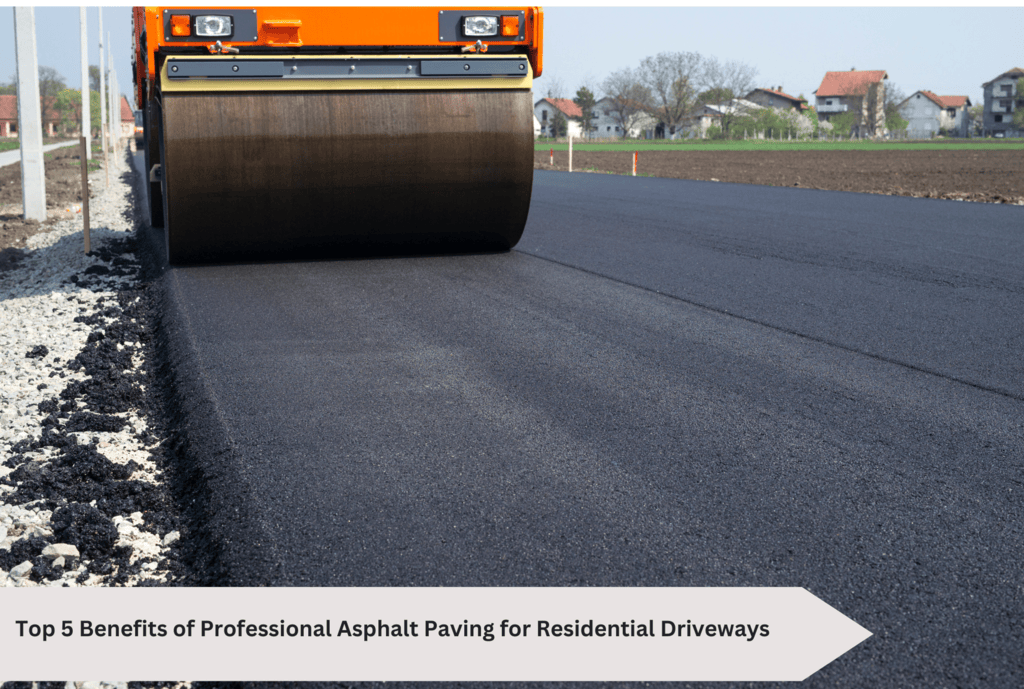 Top-5-Benefits-of-Professional-Asphalt-Paving-for-Residential-Driveways-