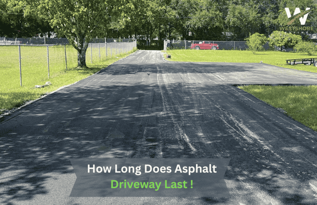 How Long Does Asphalt Driveway Last !