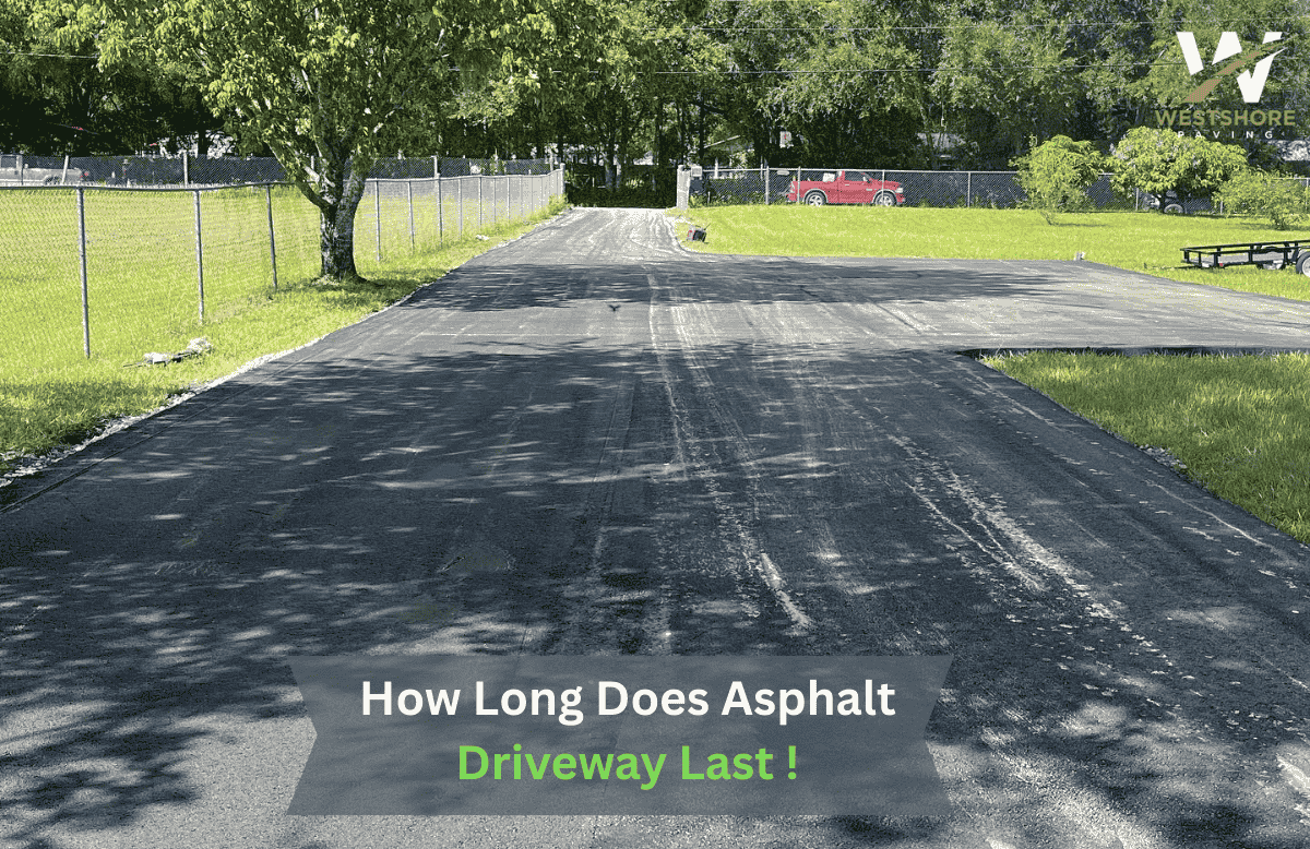 How Long Does Asphalt Driveway Last !