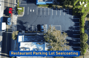 Restaurant Parking Lot Sealcoating